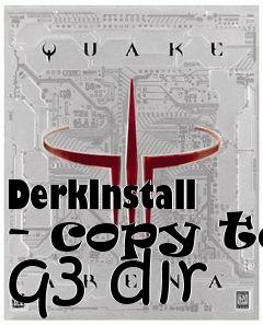 Box art for DerkInstall - copy to q3 dir