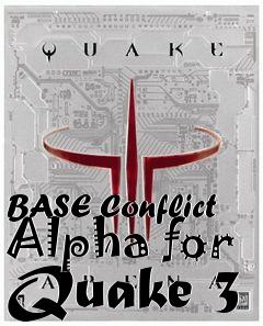 Box art for BASE Conflict Alpha for Quake 3