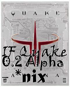 Box art for IF Quake 0.2 Alpha - *nix