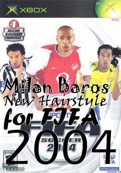 Box art for Milan Baros New Hairstyle for FIFA 2004