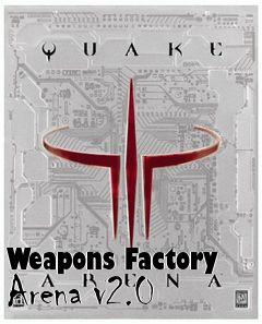 Box art for Weapons Factory Arena v2.0