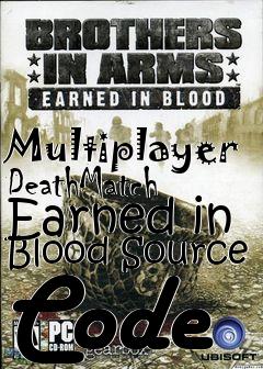 Box art for Multiplayer DeathMatch Earned in Blood Source Code