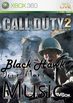 Box art for Black Hawk Down Menu Music