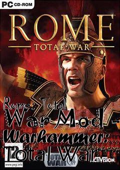 Box art for Rome: Total War Mod - Warhammer: Total War