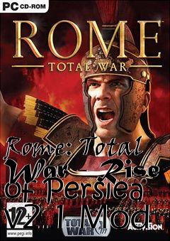 Box art for Rome: Total War - Rise of Persiea v2.1 Mod