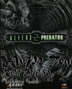 Box art for AvP2 Team Fortress Mapping Guide