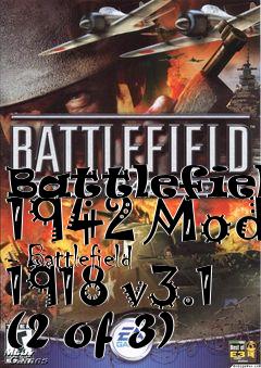 Box art for Battlefield 1942 Mod - Battlefield 1918 v3.1 (2 of 3)