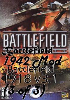 Box art for Battlefield 1942 Mod - Battlefield 1918 v3.1 (3 of 3)