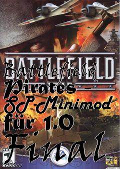 Box art for Battlefield Pirates - SP-Minimod für 1.0 Final