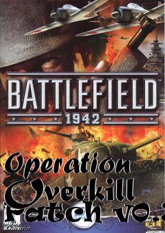 Box art for Operation Overkill Patch v0.3.