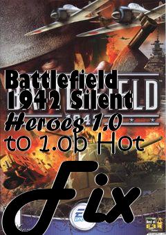 Box art for Battlefield 1942 Silent Heroes 1.0 to 1.0b Hot Fix