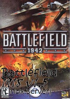 Box art for Battlefield 1918 v1.5 (Linux Server)