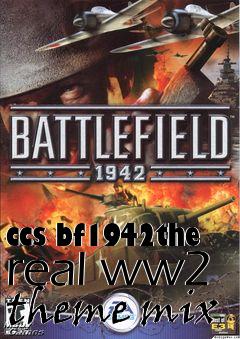 Box art for ccs bf1942the real ww2 theme mix