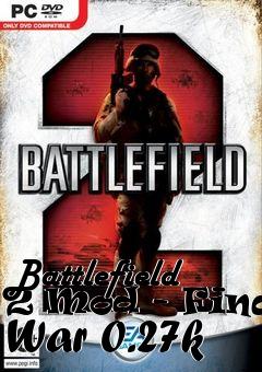 Box art for Battlefield 2 Mod - Final War 0.27k
