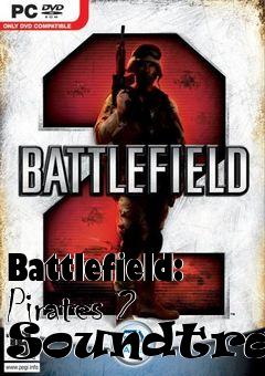 Box art for Battlefield: Pirates 2 Soundtrack