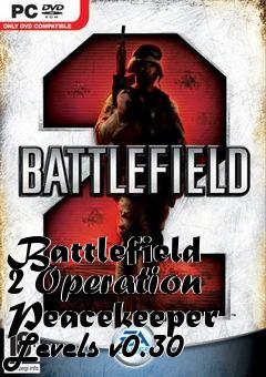 Box art for Battlefield 2 Operation Peacekeeper Levels v0.30
