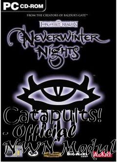 Box art for Catapults! - Official NWN Module