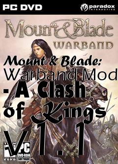 Box art for Mount & Blade: Warband Mod - A Clash of Kings v1.1