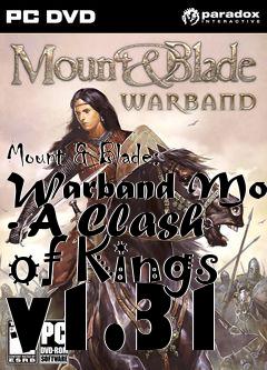Box art for Mount & Blade: Warband Mod - A Clash of Kings v1.31