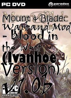 Box art for Mount & Blade: Warband Mod - Blood in the West (Ivanhoe Version) v1.0b
