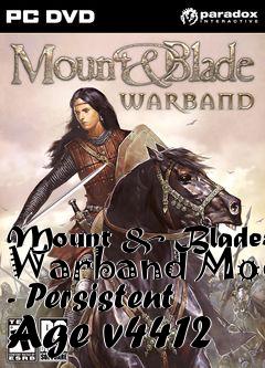 Box art for Mount & Blade: Warband Mod - Persistent Age v4412
