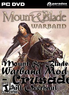 Box art for Mount & Blade: Warband Mod - Crusader (Full Overhaul)