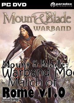 Box art for Mount & Blade: Warband Mod - March of Rome v1.0