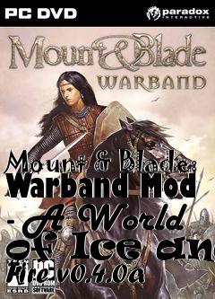 Box art for Mount & Blade: Warband Mod - A World of Ice and Fire v0.4.0a