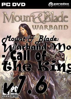 Box art for Mount & Blade: Warband Mod - Call of the Kings v1.6