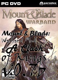 Box art for Mount & Blade: Warband Mod - A Clash of Kings v0.7b