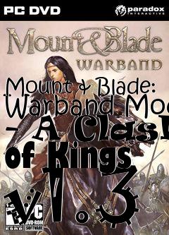 Box art for Mount & Blade: Warband Mod - A Clash of Kings v1.3