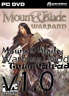 Box art for Mount & Blade: Warband Mod - True Calradia v1.0