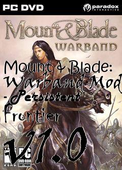 Box art for Mount & Blade: Warband Mod - Persistent Frontier v1.0