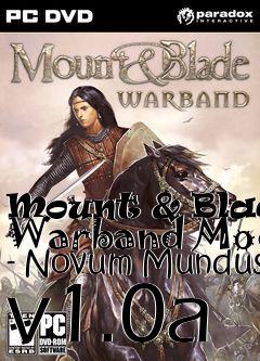 Box art for Mount & Blade: Warband Mod - Novum Mundus v1.0a