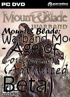 Box art for Mount & Blade: Warband Mod - Age of Conquerors (Advanced Beta)