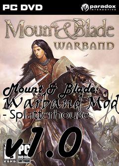 Box art for Mount & Blade: Warband Mod - Splatterhouse v1.0