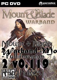 Box art for Mount & Blade: Warband Mod - Full Invasion 2 v0.119 (High-Res)