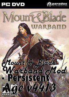 Box art for Mount & Blade: Warband Mod - Persistent Age v4413