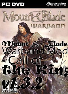 Box art for Mount & Blade: Warband Mod - Call of the Kings v1.3.2
