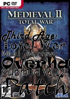 Box art for Third Age: Total War Mod - Massive Overhaul Submod v1.12 Patch