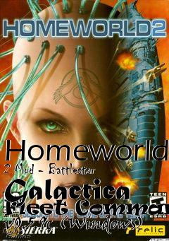 Box art for Homeworld 2 Mod - Battlestar Galactica Fleet Commander v0.5.9c (Windows)