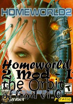 Box art for Homeworld 2 Mod - In the Orbit of God v1.0