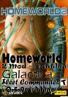 Box art for Homeworld 2 Mod - Battlestar Galactica Fleet Commander v0.5.9c (Mac)