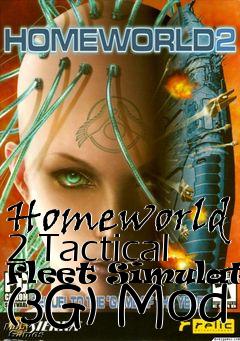 Box art for Homeworld 2 Tactical Fleet Simulator (3G) Mod