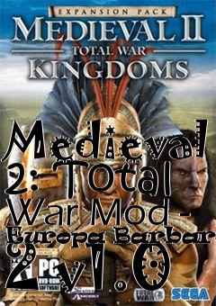 Box art for Medieval 2: Total War Mod - Europa Barbarorum 2 v1.0