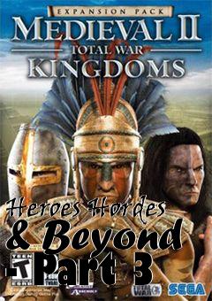 Box art for Heroes Hordes & Beyond - Part 3