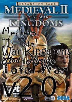 Box art for Medieval II: Total War Kingdoms Mod - Hyrule: Total War v2.0