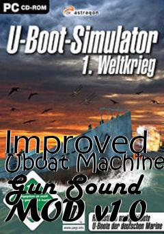 Box art for Improved Uboat Machine Gun Sound MOD v1.0