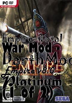Box art for Empire: Total War Mod - DarthMod Empire v8.0 Platinum (1 of 2)