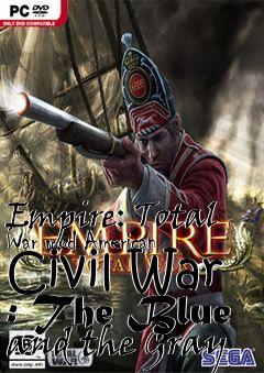 Box art for Empire: Total War mod American Civil War : The Blue and the Gray